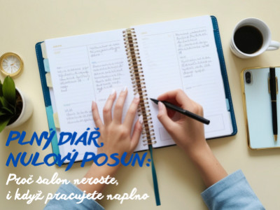 Plný diář, nulový posun: Proč salon neroste, i když pracujete naplno